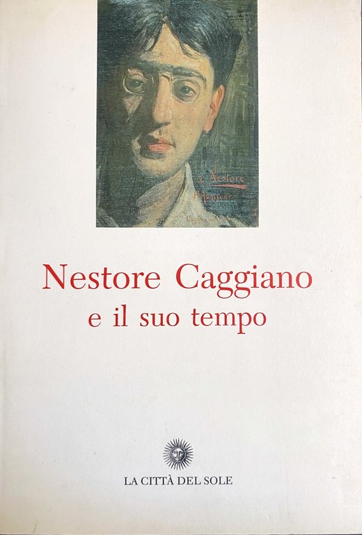 NESTORE CAGGIANO E IL SUO TEMPO.