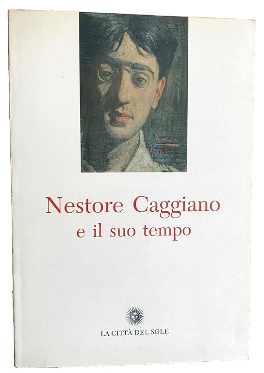 NESTORE CAGGIANO E IL SUO TEMPO.