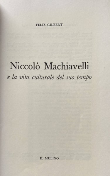 NICCOLÒ MACHIAVELLI E LA VITA CULTURALE DEL SUO TEMPO