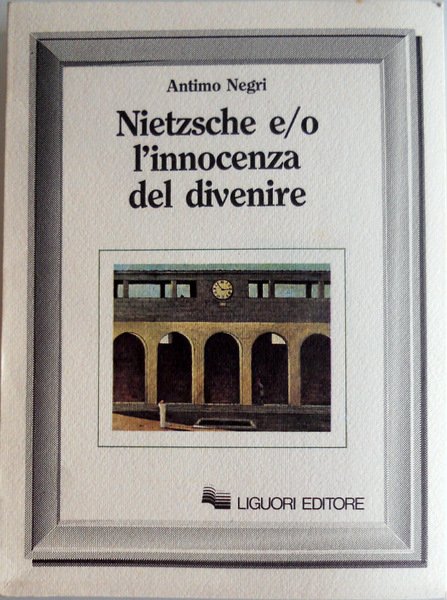 NIETZSCHE E/O L'INNOCENZA DEL DIVENIRE