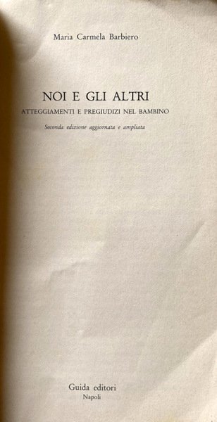 NOI E GLI ALTRI. ATTEGGIAMENTI E PREGIUDIZI NEL BAMBINO