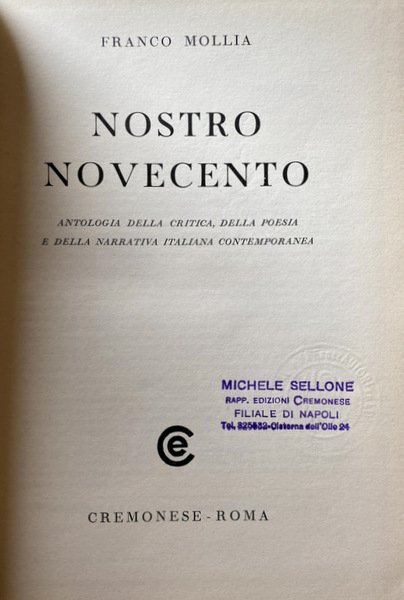 NOSTRO NOVECENTO. ANTOLOGIA DELLA CRITICA, DELLA POESIA E DELLA NARRATIVA …