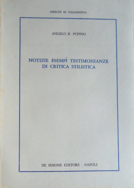 NOTIZIE, ESEMPI, TESTIMONIANZE DI CRITICA STILISTICA