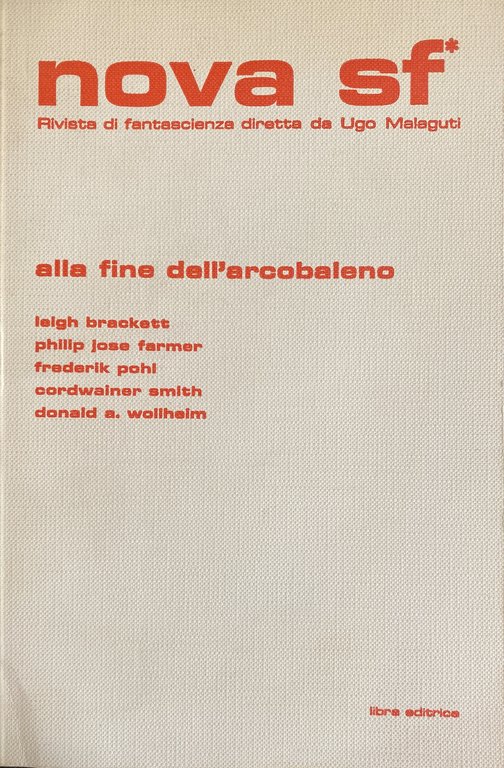 NOVA SF ALLA FINE DELL'ARCOBALENO. RIVISTA DI FANTASCIENZA DIRETTA DA …