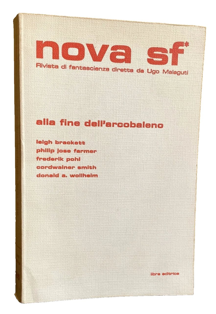 NOVA SF ALLA FINE DELL'ARCOBALENO. RIVISTA DI FANTASCIENZA DIRETTA DA …