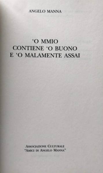 'O MMIO CONTIENE 'O BUONO E 'O MALAMENTE ASSAI