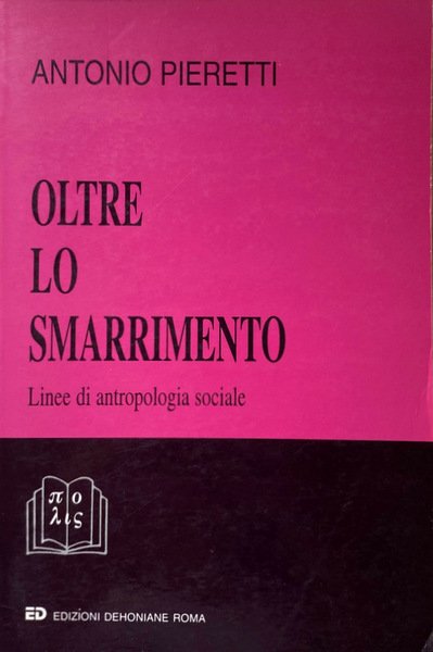 OLTRE LO SMARRIMENTO. LINEE DI ANTROPOLOGIA SOCIALE