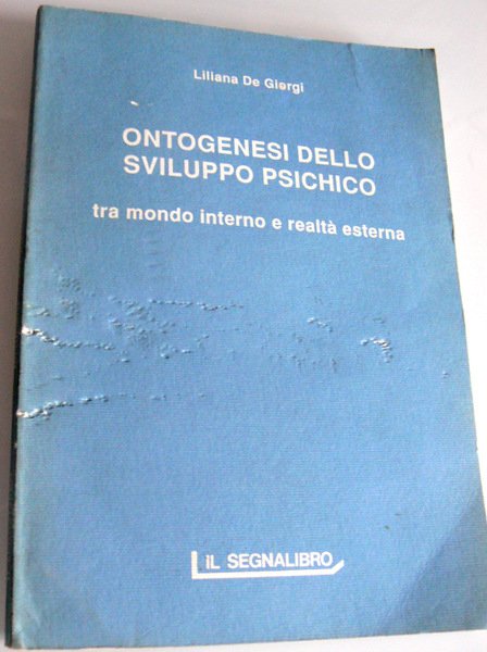 ONTOGENESI DELLO SVILUPPO PSICHICO TRA MONDO INTERNO E REALTÀ ESTERNA