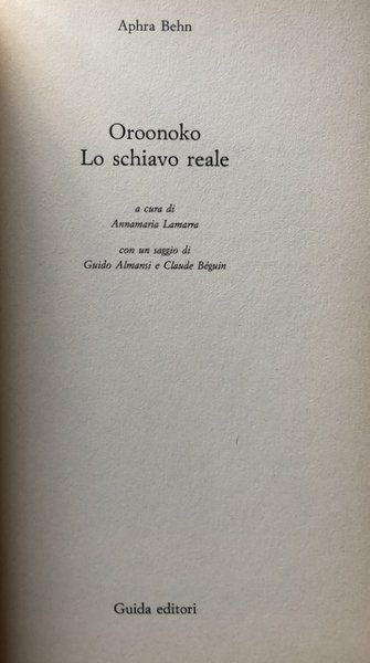 OROONOKO. LO SCHIAVO REALE A CURA DI ANNAMARIA LAMARRA