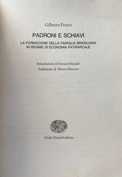 PADRONI E SCHIAVI. LA FORMAZIONE DELLA FAMIGLIA BRASILIANA IN REGIME …