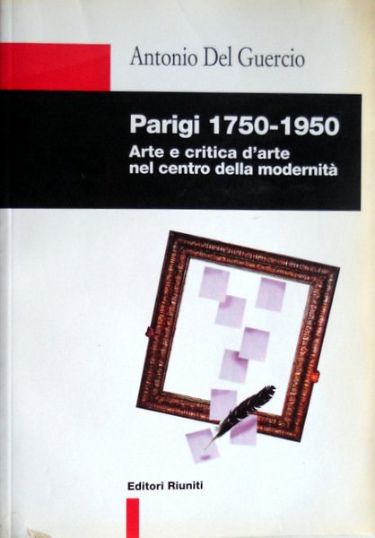 PARIGI 1750-1950. ARTE E CRITICA D'ARTE NEL CENTRO DELLA MODERNITÀ