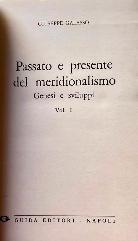 PASSATO E PRESENTE DEL MERIDIONALISMO. GENESI E SVILUPPI, CRONACHE DISCONTINUE …