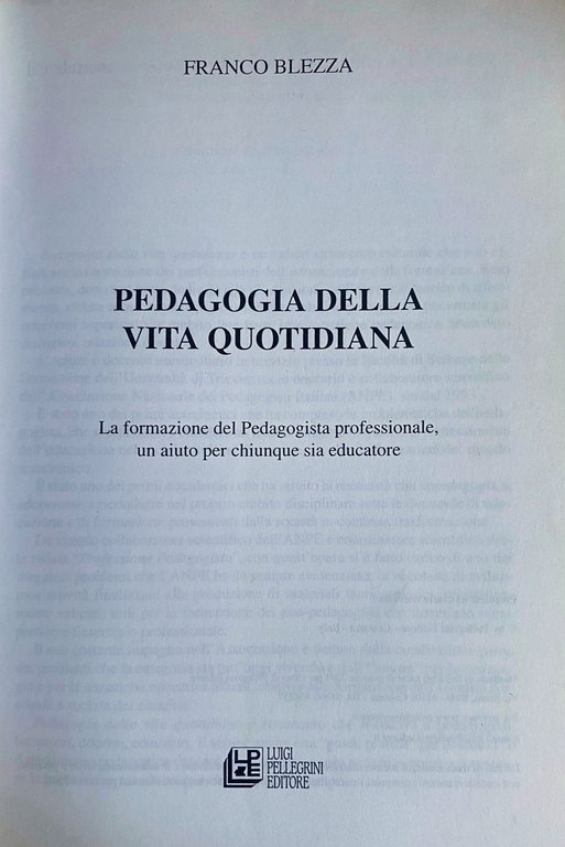 PEDAGOGIA DELLA VITA QUOTIDIANA. La formazione del Pedagogista professionale, un …