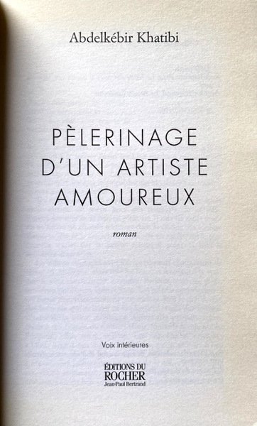 PÈLERINAGE D'UN ARTISTE AMOUREUX. ROMAN.