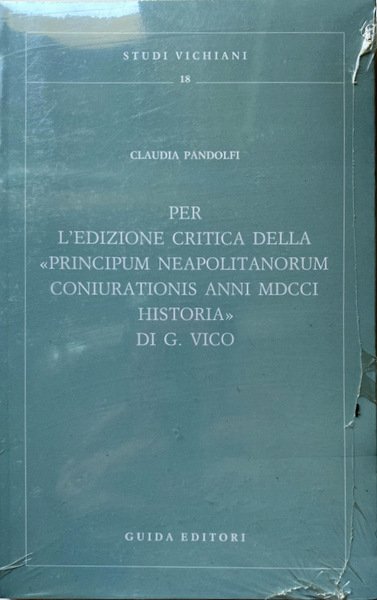 PER L'EDIZIONE CRITICA DELLA "PRINCIPUM NEAPOLITANORUM CONIURATIONIS ANNI MDCCI HISTORIA" …