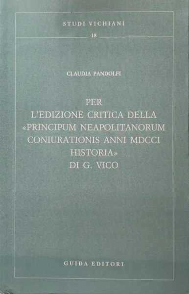 PER L'EDIZIONE CRITICA DELLA "PRINCIPUM NEAPOLITANORUM CONIURATIONIS ANNI MDCCI HISTORIA" …