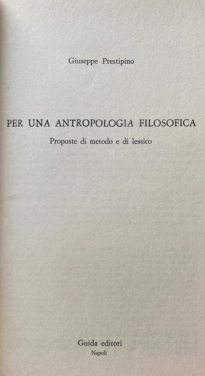 PER UNA ANTROPOLOGIA FILOSOFICA: PROPOSTE DI METODO E DI LESSICO