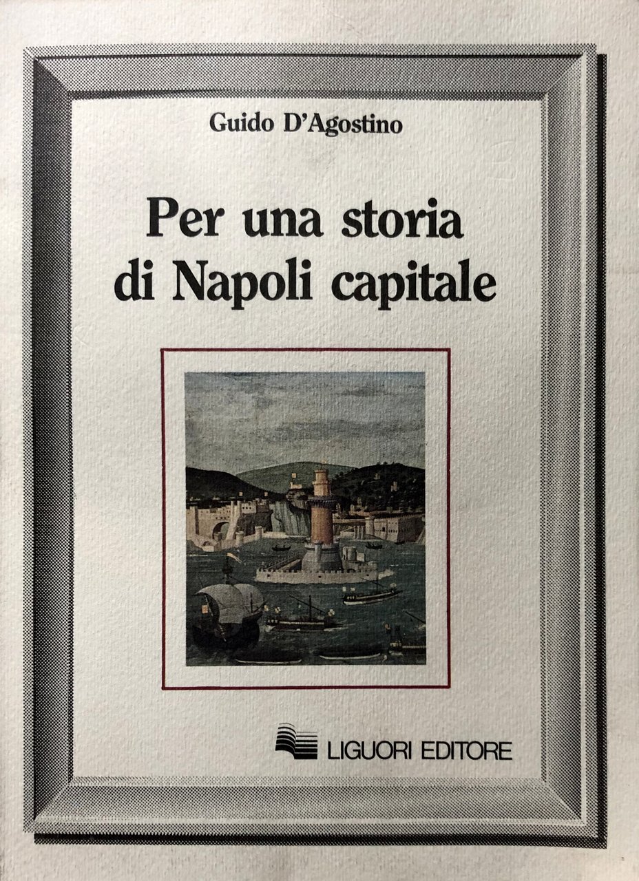 PER UNA STORIA DI NAPOLI CAPITALE