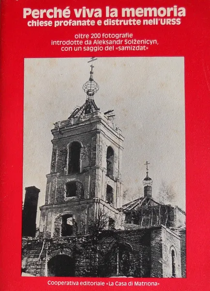 PERCHÉ VIVA LA MEMORIA: CHIESE PROFANATE E DISTRUTTE NELL'URSS | Immagine principale