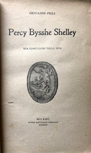 PERCY BYSSHE SHELLEY: SUA CONCEZIONE DELLA VITA