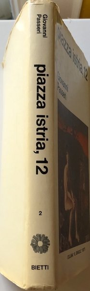 PIAZZA ISTRIA, 12: ROMANZO