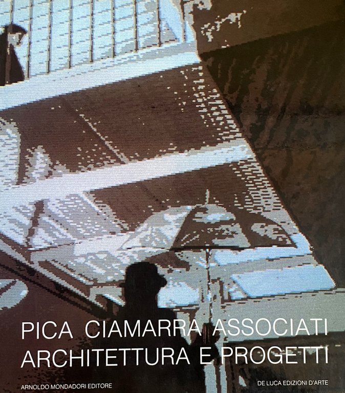 PICA CIAMARRA ASSOCIATI ARCHITETTURA E PROGETTI. (Catalogue de l'exposition - … | Immagine Gallery 2