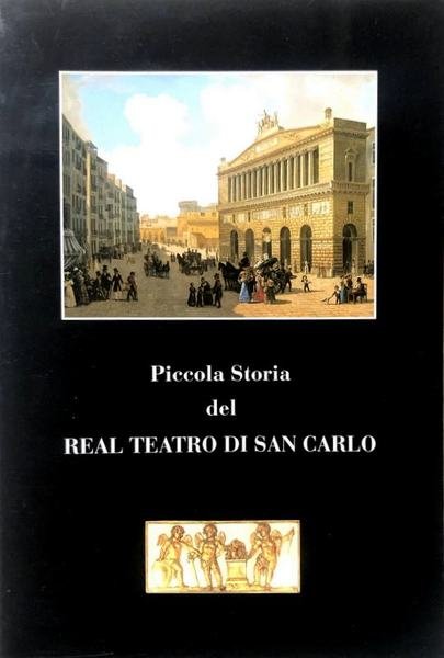 PICCOLA STORIA DEL REAL TEATRO DI SAN CARLO