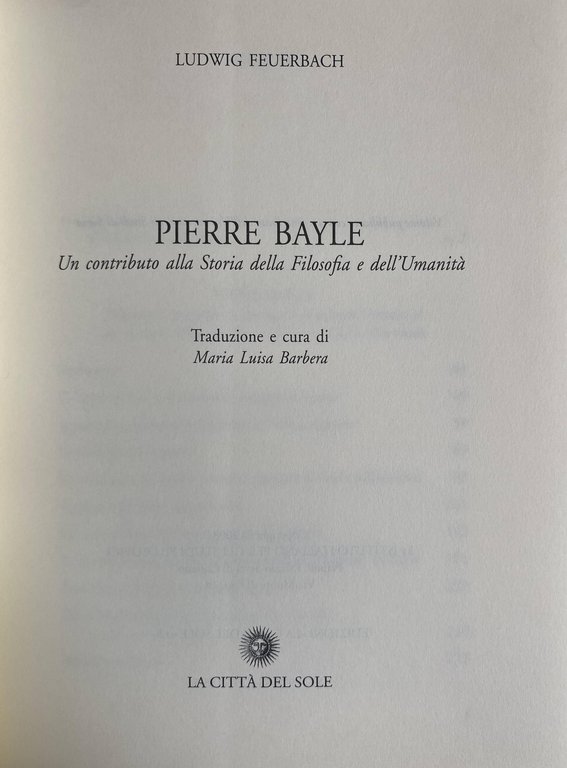 PIERRE BAYLE: UN CONTRIBUTO ALLA STORIA DELLA FILOSOFIA E DELL'UMANITÀ