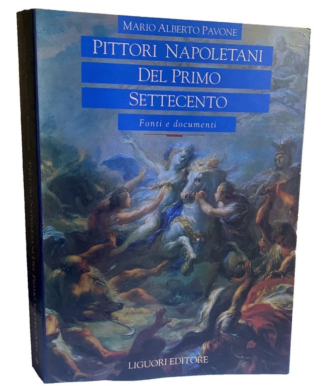 PITTORI NAPOLETANI DEL PRIMO SETTECENTO FONTI E DOCUMENTI. APPENDICE DOCUMENTARIA …