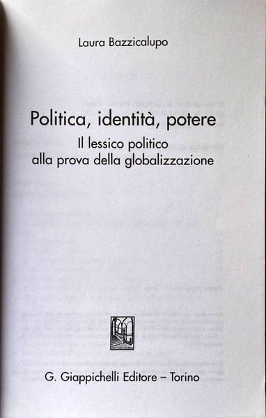 POLITICA, IDENTITÀ, POTERE. IL LESSICO POLITICO ALLA PROVA DELLA GLOBALIZZAZIONE