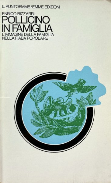 POLLICINO IN FAMIGLIA. L'IMMAGINE DELLA FAMIGLIA NELLA FIABA POPOLARE