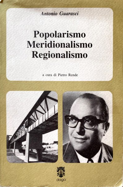 POPOLARISMO, MERIDIONALISMO, REGIONALISMO. A CURA DI PIETRO RENDE