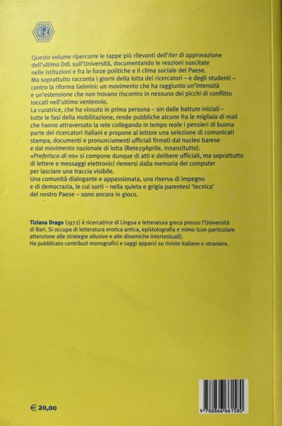 PREFERISCO DI NO. I RICERCATORI INDISPONIBILI E LA RIFORMA EPOCALE. …