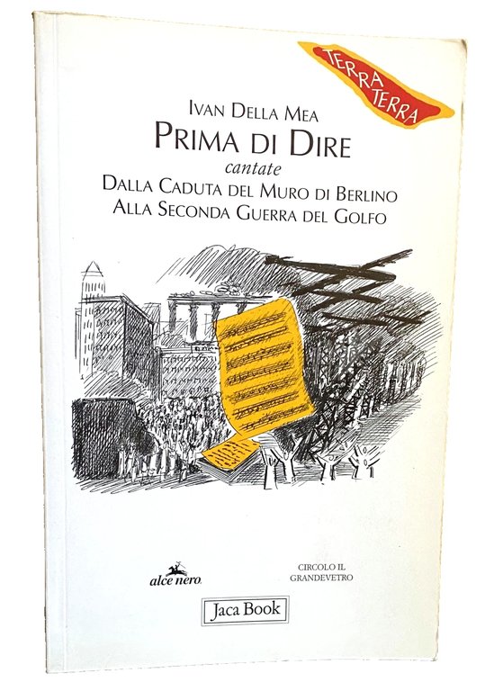 PRIMA DI DIRE CANTATE. DALLA CADUTA DEL MURO DI BERLINO …