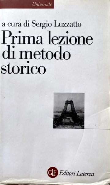 PRIMA LEZIONE DI METODO STORICO. A CURA DI SERGIO LUZZATTO