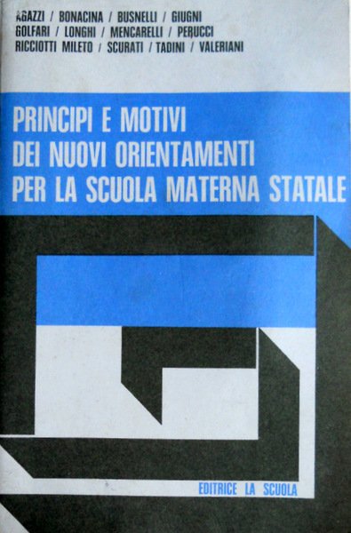 PRINCIPI E MOTIVI DEI NUOVI ORIENTAMENTI PER LA SCUOLA MATERNA …