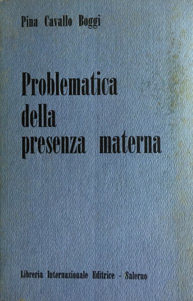 PROBLEMATICA DELLA PRESENZA MATERNA: APPUNTI PER UNA RICERCA