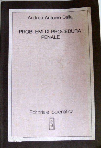 PROBLEMI DI PROCEDURA PENALE: RACCOLTA DI STUDI