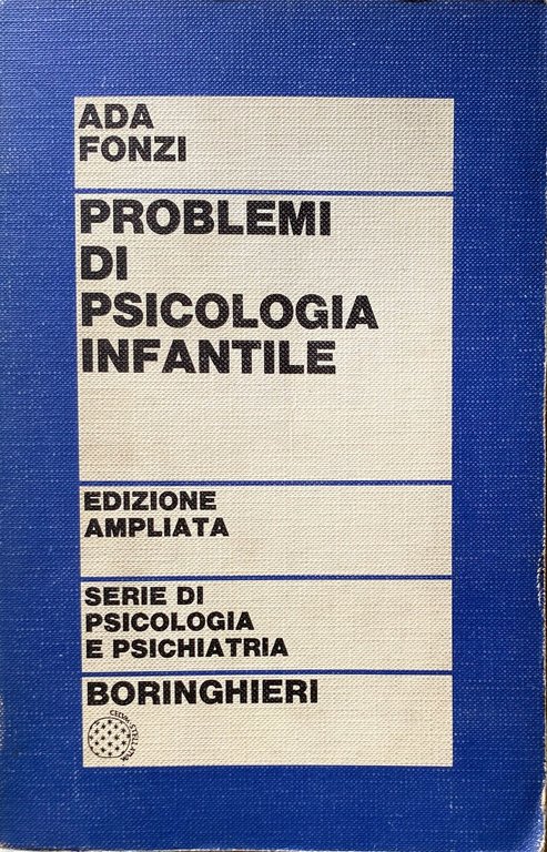 PROBLEMI DI PSICOLOGIA INFANTILE RICERCHE SPERIMENTALI (TERZA ED. AMPLIATA)