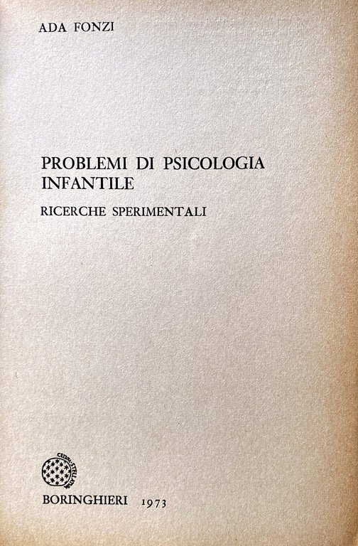 PROBLEMI DI PSICOLOGIA INFANTILE RICERCHE SPERIMENTALI (TERZA ED. AMPLIATA)