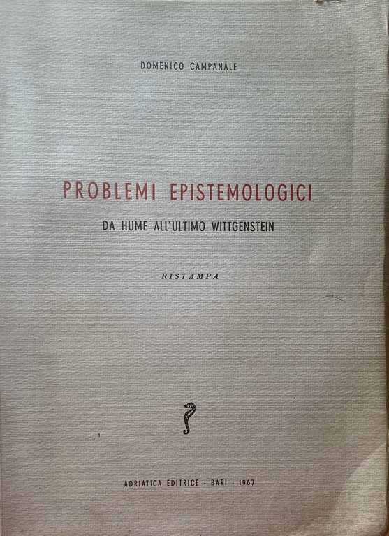 PROBLEMI EPISTEMOLOGICI. DA HUME ALL'ULTIMO WITTGENSTEIN