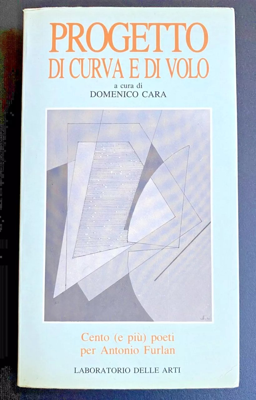 PROGETTO DI CURVA E DI VOLO. CENTO (E PIÙ) POETI …