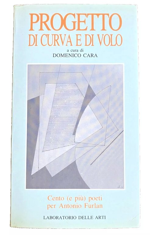 PROGETTO DI CURVA E DI VOLO. CENTO (E PIÙ) POETI …