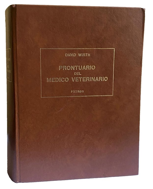 PRONTUARIO DEL MEDICO VETERINARIO. Terapia medica, chirurgica, ostetrico-ginecologica e delle …