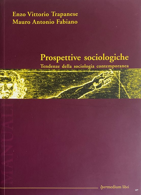 PROSPETTIVE SOCIOLOGICHE. TENDENZE DELLA SOCIOLOGIA CONTEMPORANEA