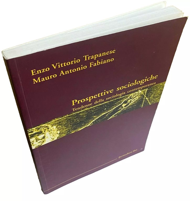 PROSPETTIVE SOCIOLOGICHE. TENDENZE DELLA SOCIOLOGIA CONTEMPORANEA