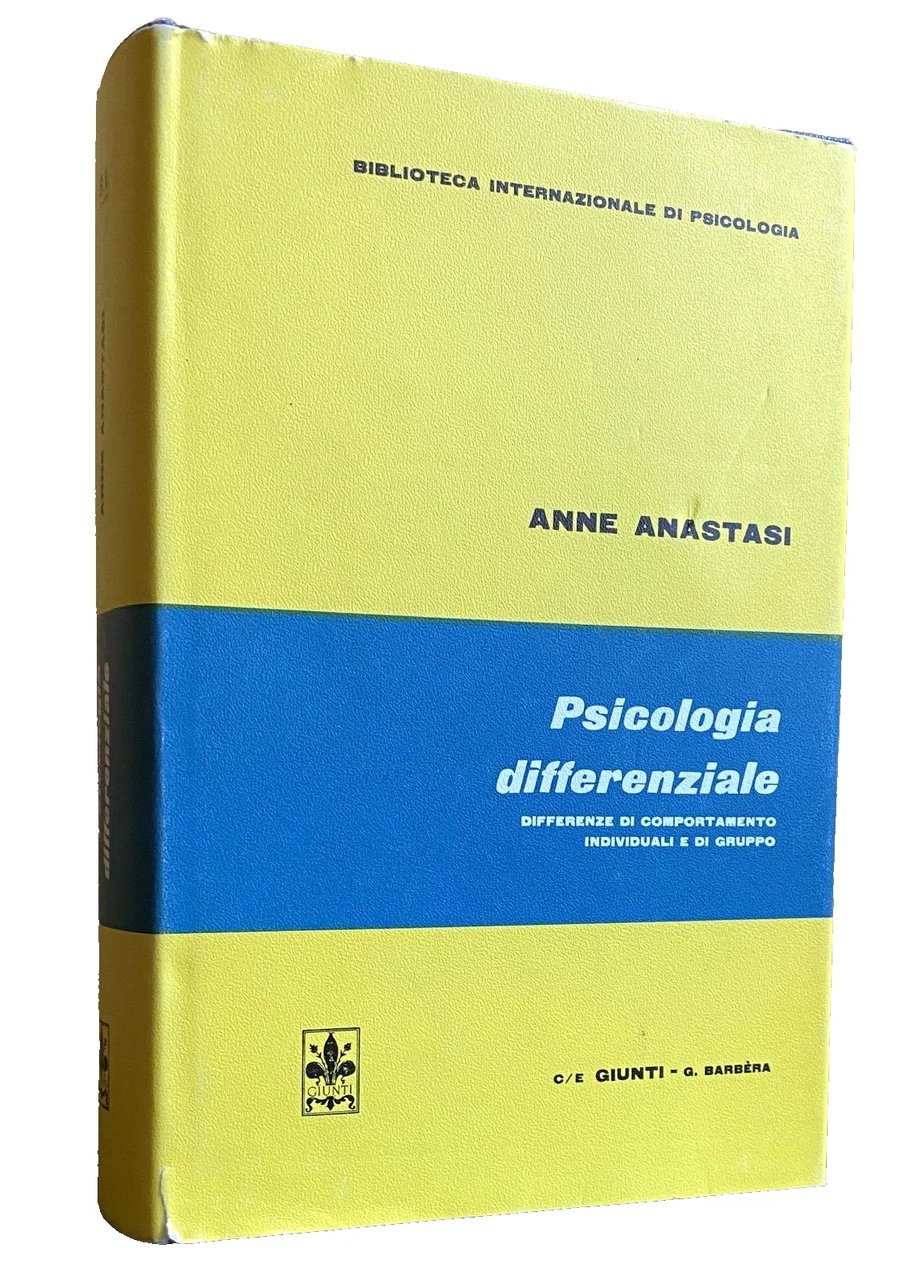 PSICOLOGIA DIFFERENZIALE. DIFFERENZE DI COMPORTAMENTO INDIVIDUALI E DI GRUPPO