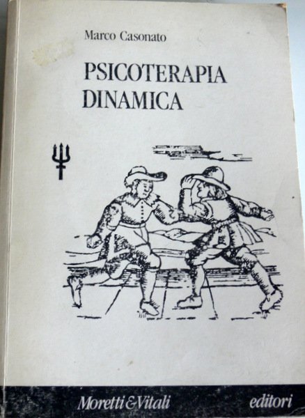 PSICOTERAPIA DINAMICA. VERSO UNA PROSPETTIVA SISTEMICO-COSTRUTTIVISTA