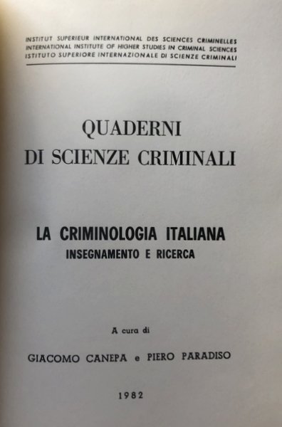 QUADERNI DI SCIENZE CRIMINALI. LA CRIMINOLOGIA ITALIANA. INSEGNAMENTO E RICERCA. …