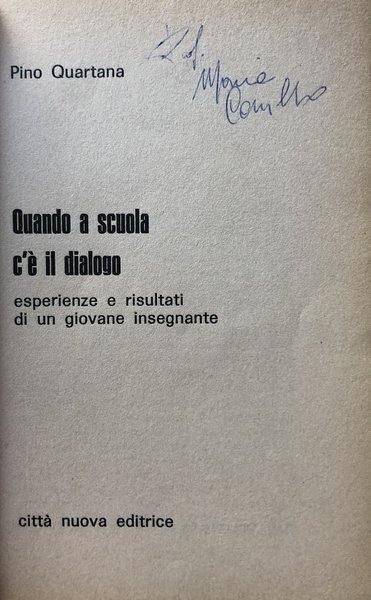 QUANDO A SCUOLA C'È IL DIALOGO. ESPERIENZE E RISULTATI VISSUTE …